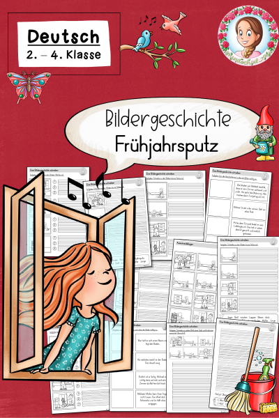 Geschichten schreiben Frühling Bildergeschichten/Kurzgeschichten: Frühjahrsputz (Klasse 2 bis 4) Deutsch – 812617